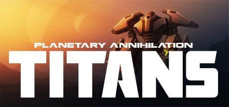 行星的毁灭：泰坦/Planetary Annihilation: TITANS（更新至Build.19100304）