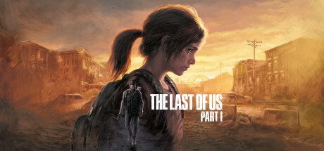 最后生还者：第一部/美国末日/The Last of Us Part I（更新至v1.1.5.0）