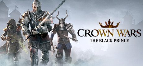王冠之战：黑王子/Crown Wars: The Black Prince（版本v20240704）