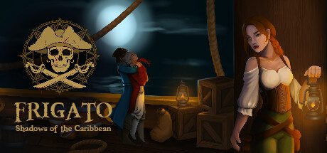 《护卫舰：加勒比之影/Frigato: Shadows of the Caribbean》版本v1.0.0