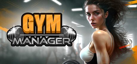 健身房经理/Gym Manager（更新至Build.16475884）