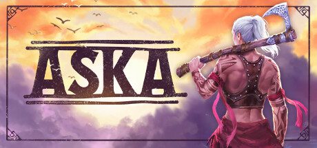 阿斯卡/ASKA（更新至v1.25）