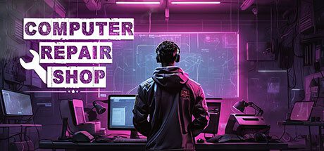 电脑维修店/Computer Repair Shop（v1.08）