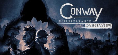 康威：大丽花街失踪事件/Conway: Disappearance at Dahlia View（更新至v1.1.1.0）