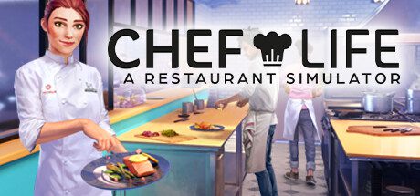 厨师餐厅模拟器/Chef Life A Restaurant Simulator（v31175）
