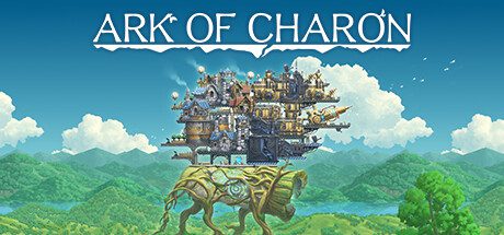 卡戎方舟/Ark of Charon（已升级至Build15434213版本）