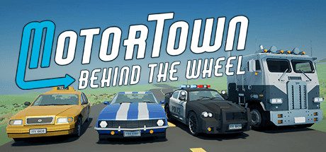 汽车城：驾驶/Motor Town: Behind The Wheel（v0.7.6）