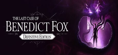 本尼迪克特·福克斯的最后一案/The Last Case of Benedict Fox Definitive Edition（v1.40.2.0）