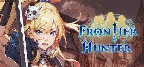 边疆猎手：艾尔莎的命运之轮/Frontier Hunter: Erza’s Wheel of Fortune（现已升级至v1.1.02） 