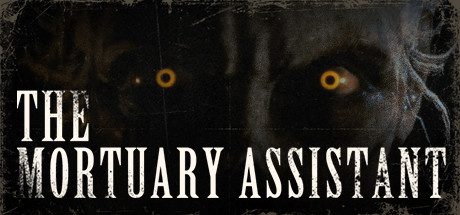 停尸房助手/殡仪馆帮工/The Mortuary Assistant（版本v3.0.0）