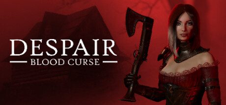 绝望：血之诅咒/Despair: Blood Curse（v1.02）