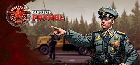 边境检查员/Border Patrol