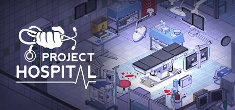 医院计划/Project Hospital（已升级到v1.2.23726）