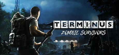 终点站：僵尸幸存者/Terminus Zombie Survivors（更新至Build.19978928）