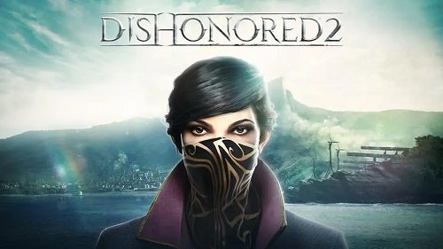 耻辱2/Dishonored 2（v1.77.9）
