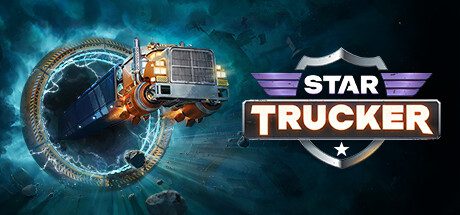 星际卡车司机/Star Trucker（更新至v1.0.41）