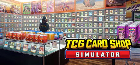 TCG 卡牌商店模拟器/TCG Card Shop Simulator（更新至Build.16532974）