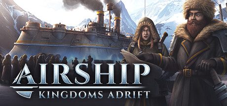 飞空艇时代：贸易帝国/Airship Kingdoms Adrift（更新至v1.6.1.2）