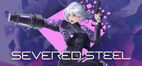 断钢/Severed Steel（更新至v5.71）
