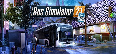巴士模拟器21：下一站/Bus Simulator 21: Next Stop