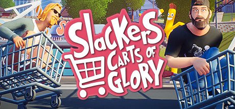 懒虫：荣耀推车/Slackers – Carts of Glory