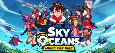 天空海洋：出租翅膀/Sky Oceans: Wings For Hire