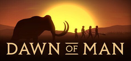 人类黎明/Dawn of Man（更新至v1.8.4）