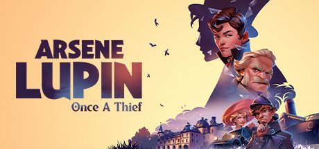 亚森·罗宾：昔日大盗/Arsene Lupin-Once a Thief（更新至v1.0.3）