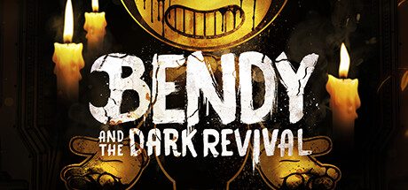 班迪与暗黑重生/Bendy and the Dark Revival（Build.16173324）