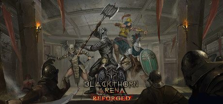 黑荆棘角斗场：重铸版/Blackthorn Arena Reforged
