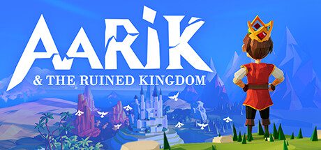 阿里克与废墟王国/Aarik And The Ruined Kingdom（版本已更新至Build.17070229）