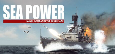 海上力量：导弹时代的海军作战/Sea Power: Naval Combat in the Missile Age