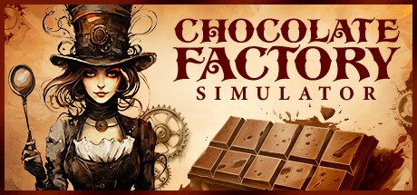 巧克力工厂模拟器/Chocolate Factory Simulator（更新至v1.1.65）