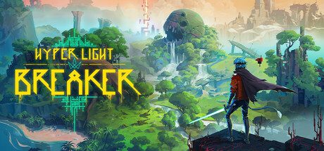 光明破坏者/Hyper Light Breaker（更新至Build.17843851）