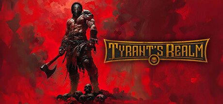 暴君的领域/Tyrant’s Realm（更新至v20250201）
