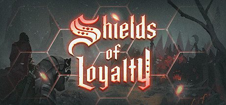 忠诚之盾/Shields of Loyalty（Build.17175011）