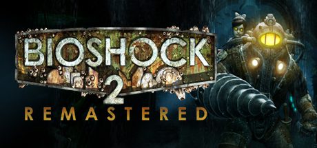 生化奇兵2重制版/BioShock 2 Remastered（v1.0.122864）