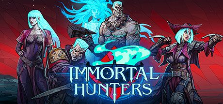 不朽猎手/Immortal Hunters（Build.17001376）