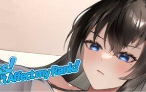 女士！别妨碍我冲分！/Miss！Don’t Affect my Rank（更新至v1.134）