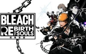 《死神：魂魄觉醒/BLEACH: Rebirth of Souls》（已升级至V1.41版）