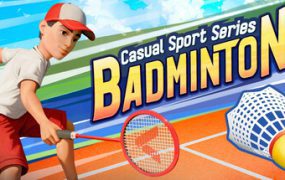 轻松运动系列：羽毛球 / Casual Sport Series: Badminton