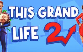 《这宏伟的人生2/This Grand Life 2》（版本v1.00.01）