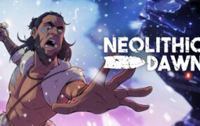 新石器黎明/Neolithic Dawn