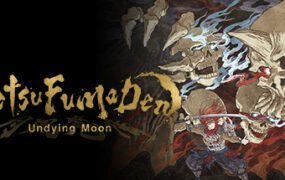 《月风魔传：不死之月》/ GetsuFumaDen: Undying Moon（Build.20762323）