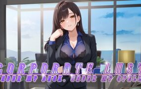 秘密特权：女总裁的私密助理/Corporate Lust : Under My Desk, Under My Spell