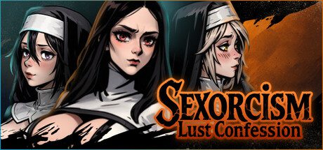 性驱魔：欲望忏悔/Sexorcism: Lust Confession